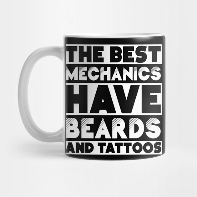 Best mechanics have beards and tattoos . Perfect present for mother dad friend him or her by SerenityByAlex